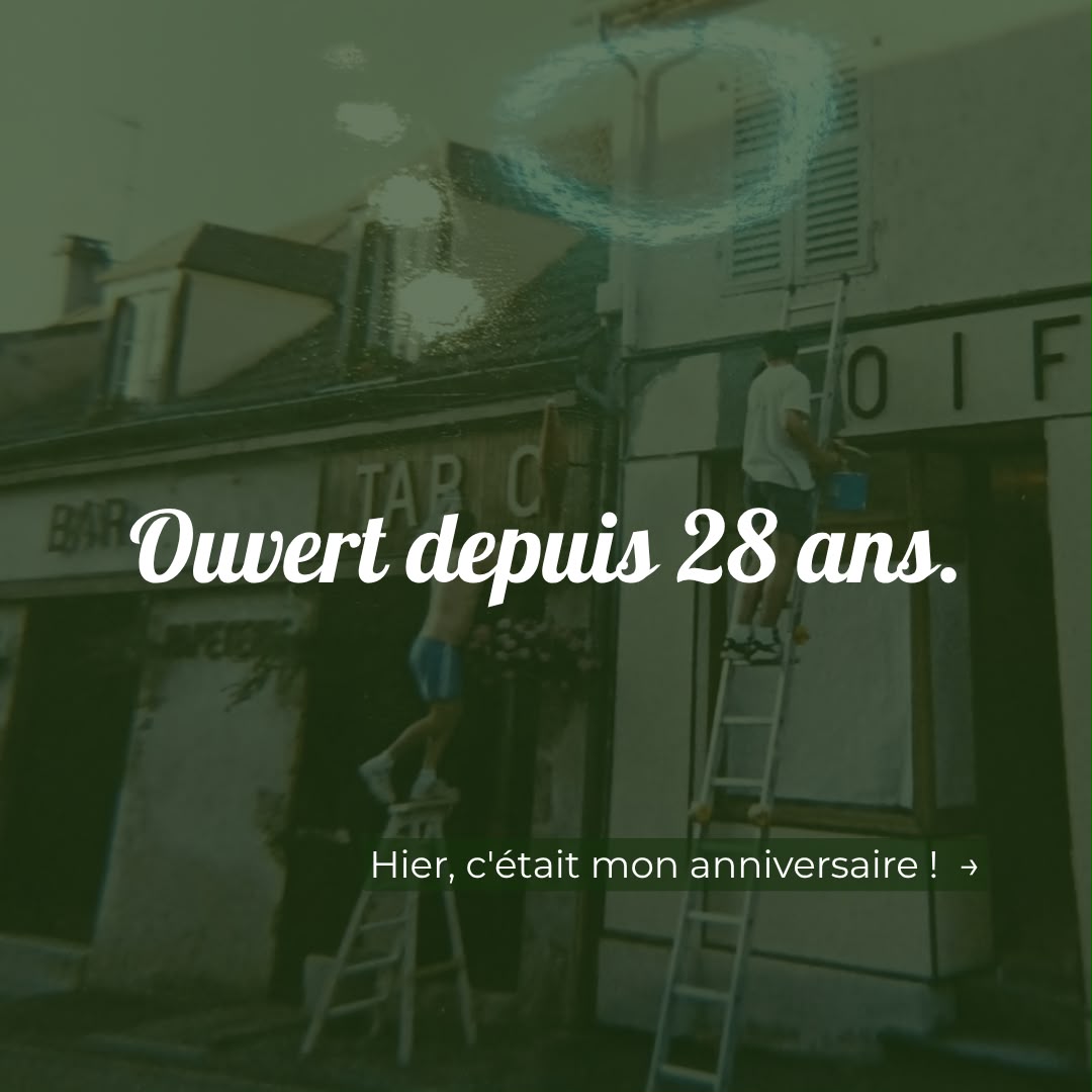 Photo d'archive de la façade, texte : Ouvert depuis 28 ans. Hier, c'était mon anniversaire !