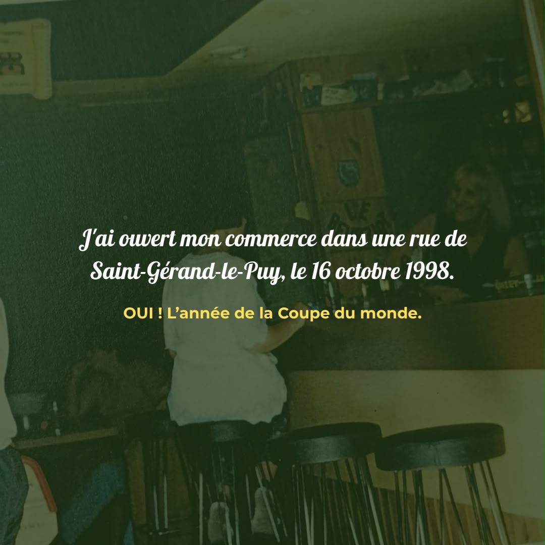 Photo d'archive du bar, texte : J'ai ouvert mon commerce à Saint-Gérand-le-Puy le 16 octobre 1998